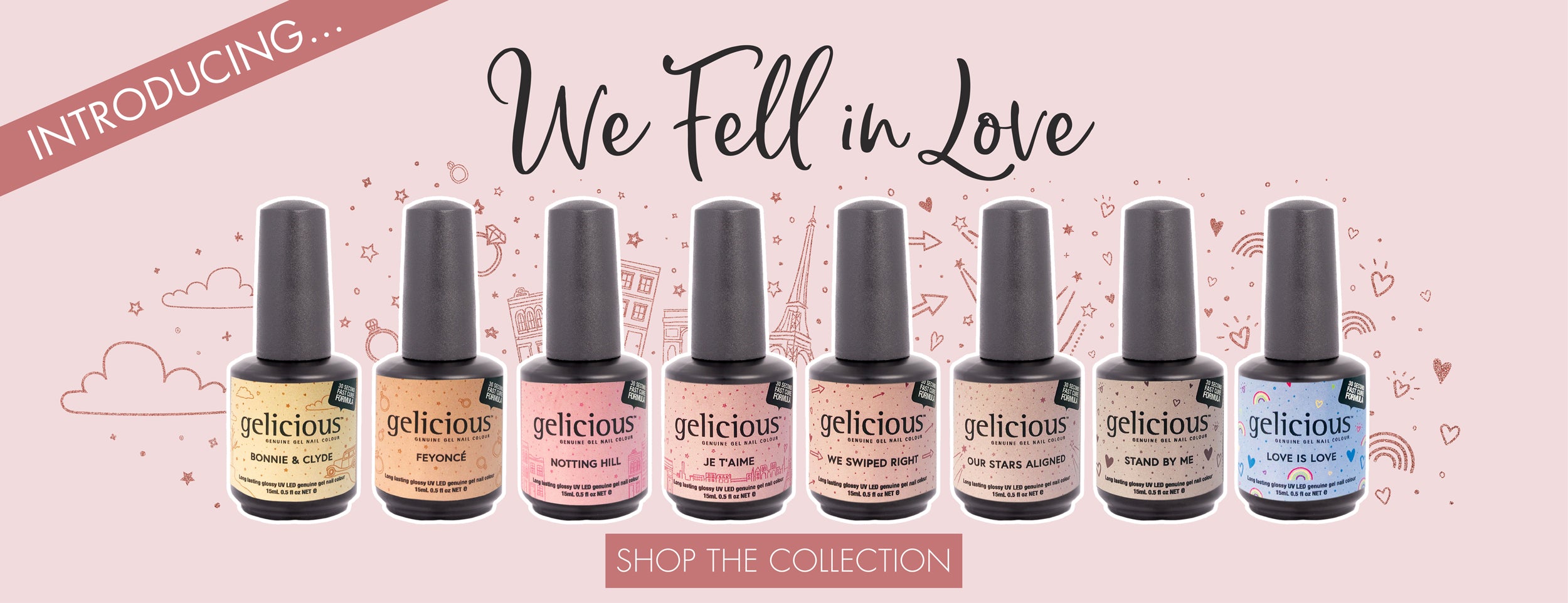 The NEW Gelicious Collection, 'We Fell In Love'